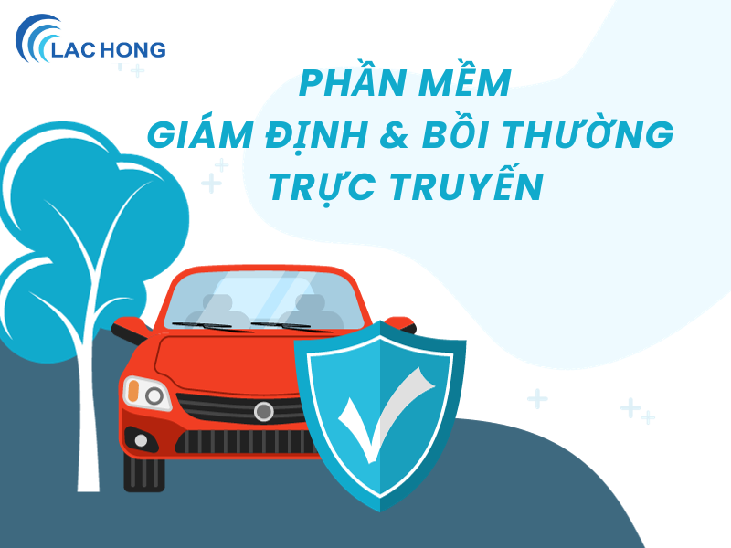 Phần mềm Giám định và Bồi thường Trực tuyến