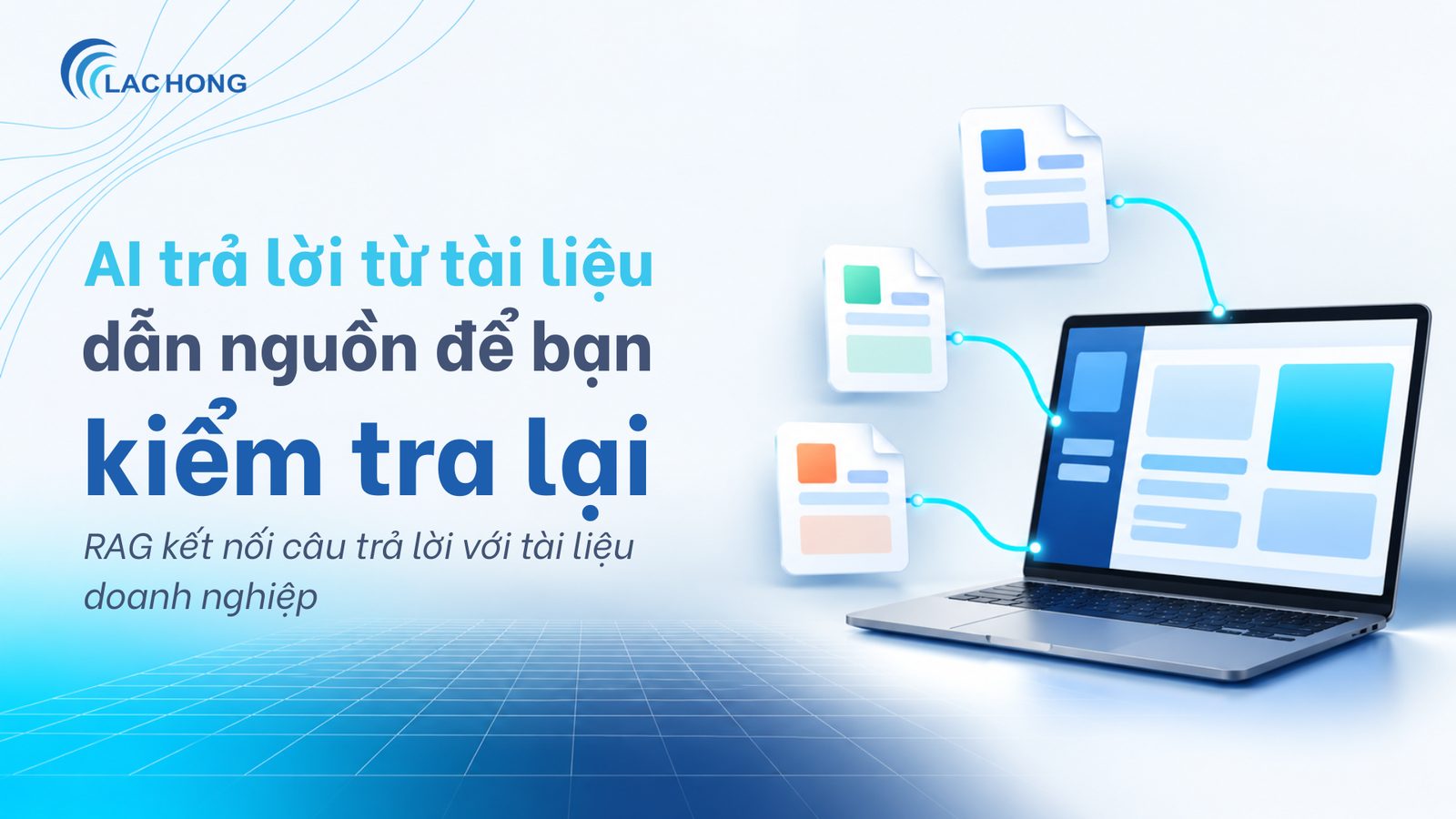 RAG AI là gì, AI trả lời có trích dẫn nguồn cho doanh nghiệp