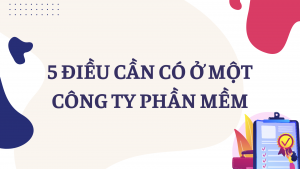 5 điều cần có ở một công ty cung cấp phần mềm