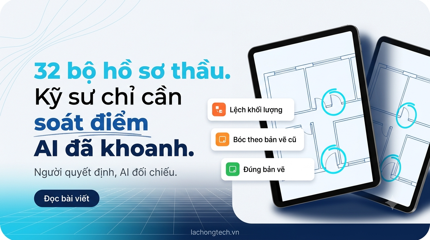 Ứng dụng AI trong xây dựng: khi hơn 30 bộ hồ sơ báo giá dồn về bàn kỹ sư trong một tuần