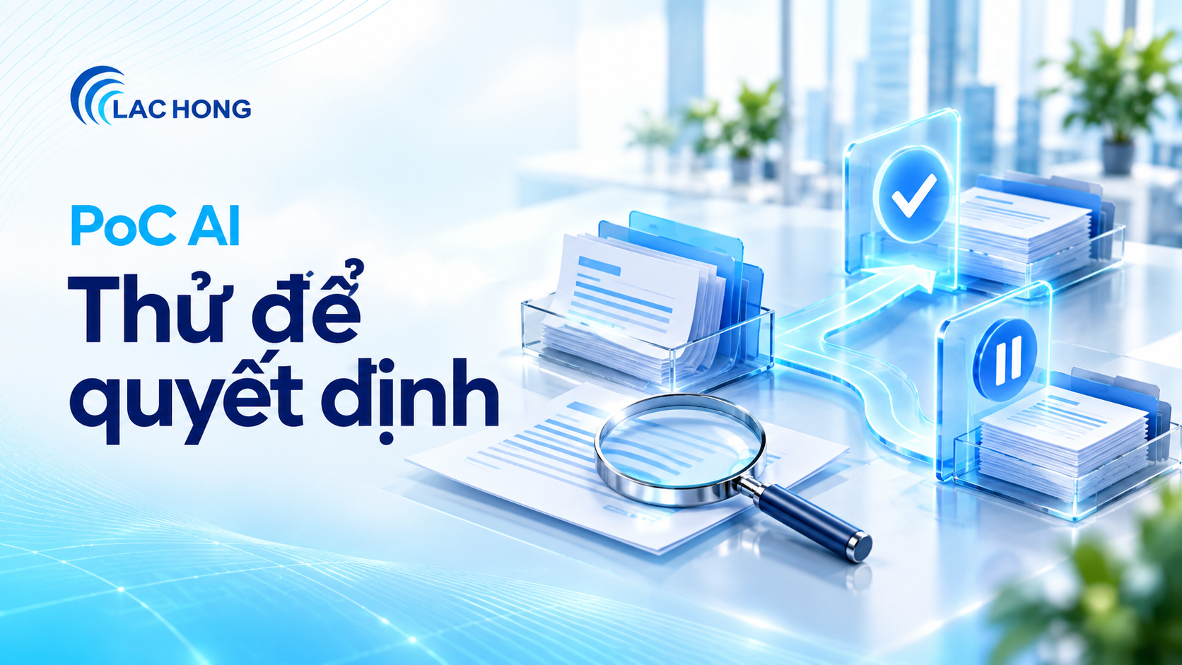 Sơ đồ PoC AI từ giả định đến bộ hồ sơ thử và quyết định tiếp tục hoặc dừng